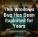 This Windows Bug Has Been Exploited for Years